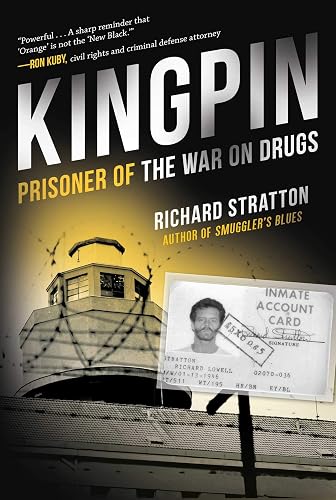 Kingpin: Prisoner of the War on Drugs (Cannabis Americanan: Remembrance of the War on Plants, Book 2): Volume 2