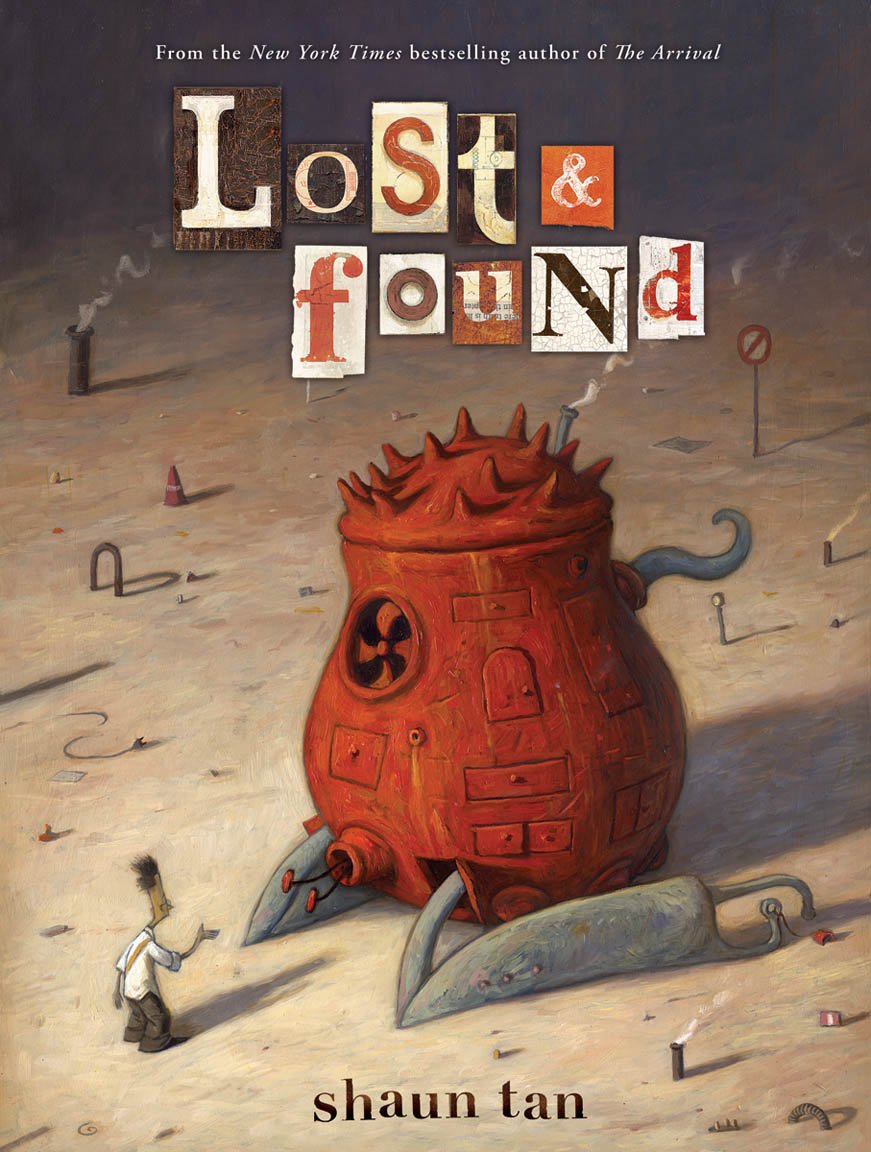 LOST & FOUND: Three by Shaun Tan: 03 (Lost and Found Omnibus)