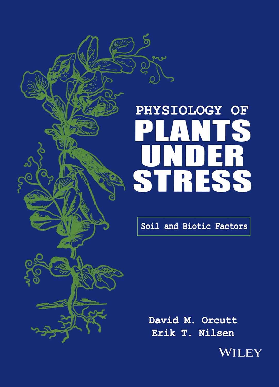 Physiology of Plants Under Stress Soil and Biotic Factors ORCUTT DAVID M. ET.AL 9788126544660