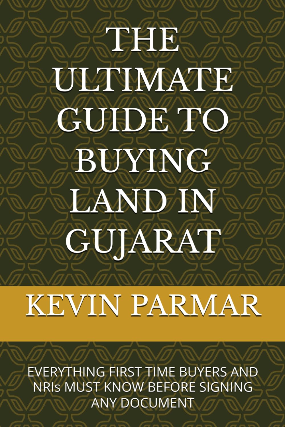 THE ULTIMATE GUIDE TO BUYING LAND IN GUJARAT: EVERYTHING FIRST TIME BUYERS AND NRIs MUST KNOW BEFORE SIGNING ANY DOCUMENT