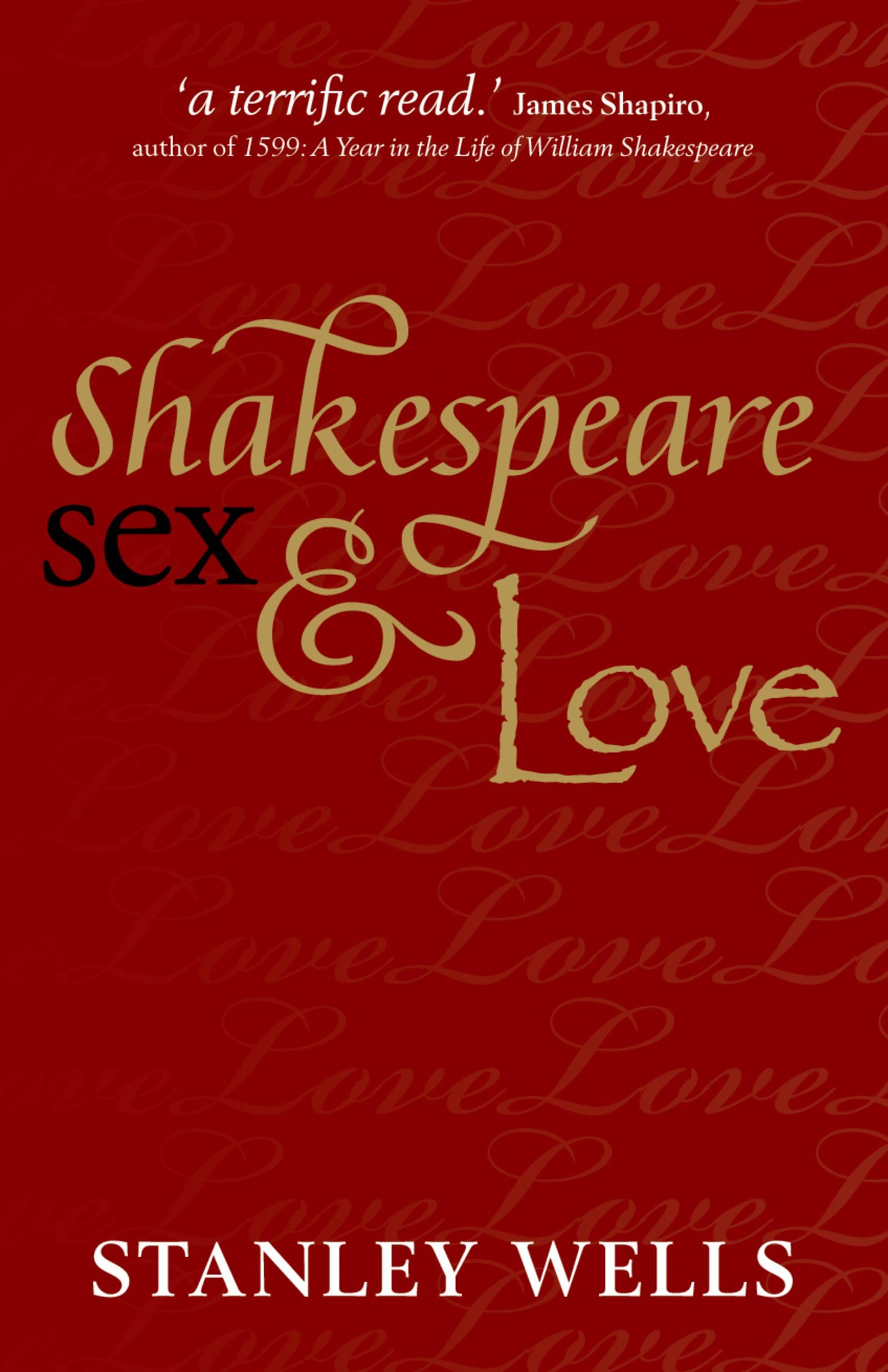 Shakespeare, s**, and Love,Stanley Wells- 9780199643974