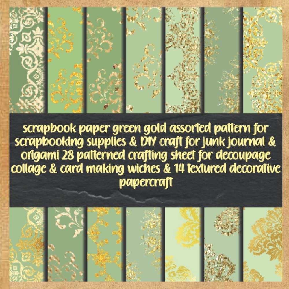 scrapbook paper green gold assorted pattern for scrapbooking supplies & DIY craft for junk journal & origami 28 patterned crafting sheet for decoupage ... wiches & 14 textured decorative papercraft