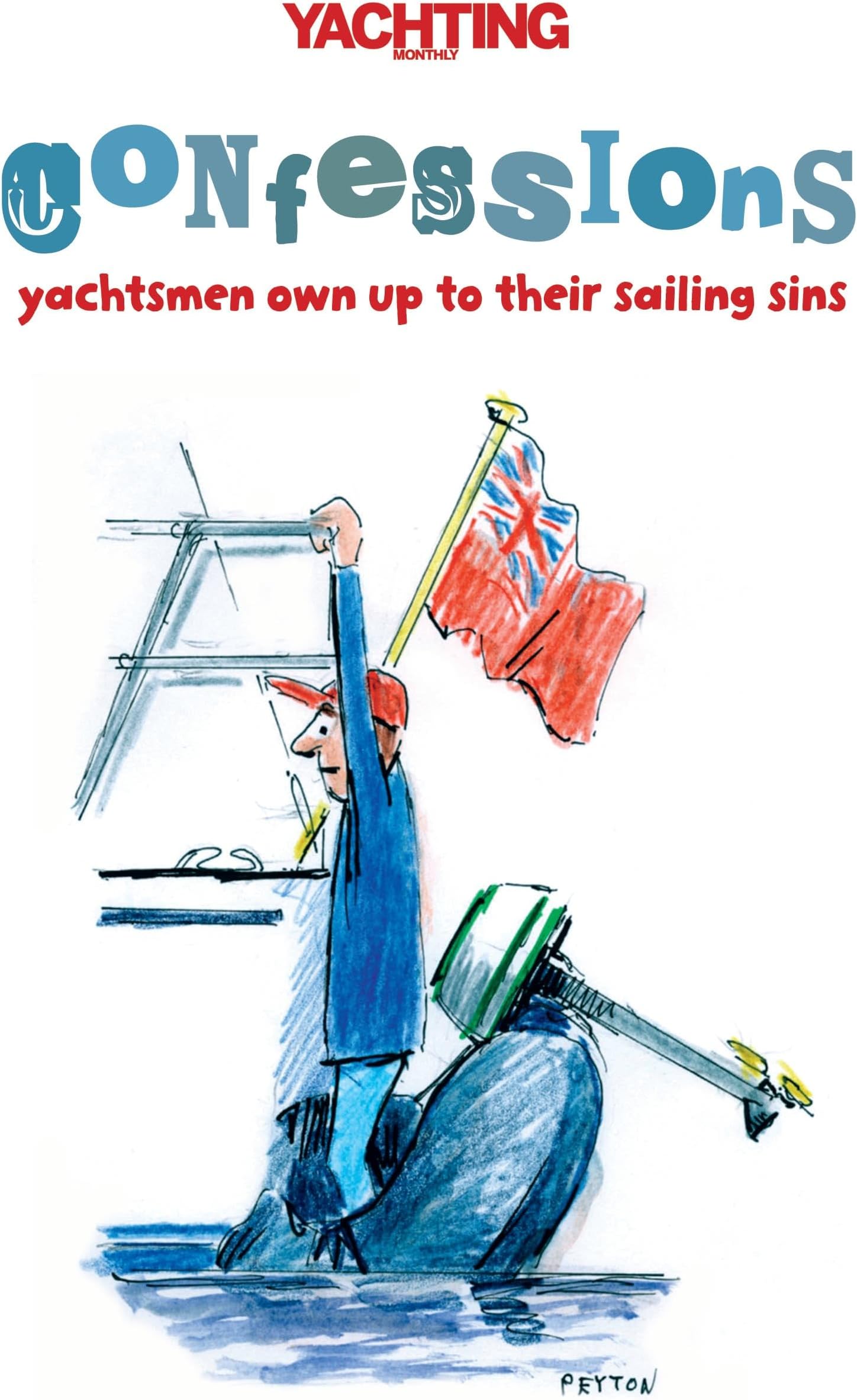 Yachting Monthly's Confessions: Yachtsmen Own Up to Their Sailing Sins