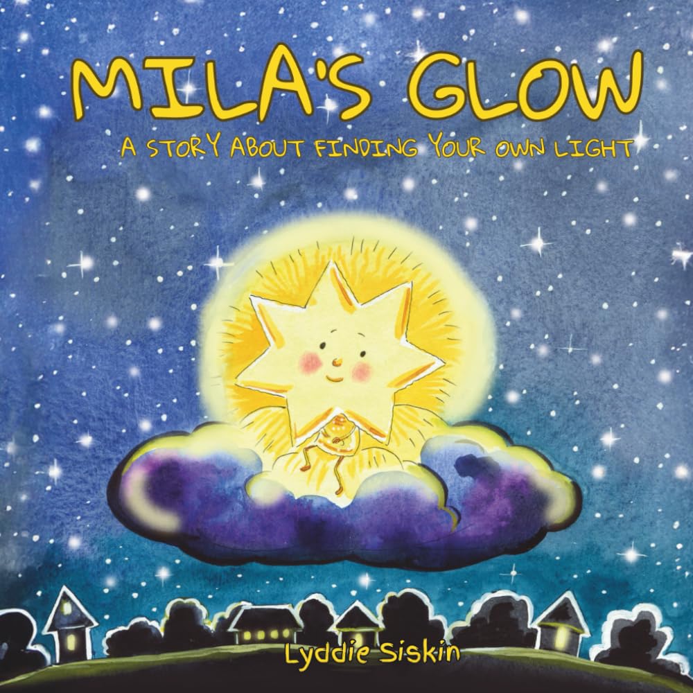 Mila's Glow: A Story About Finding Your Own Light