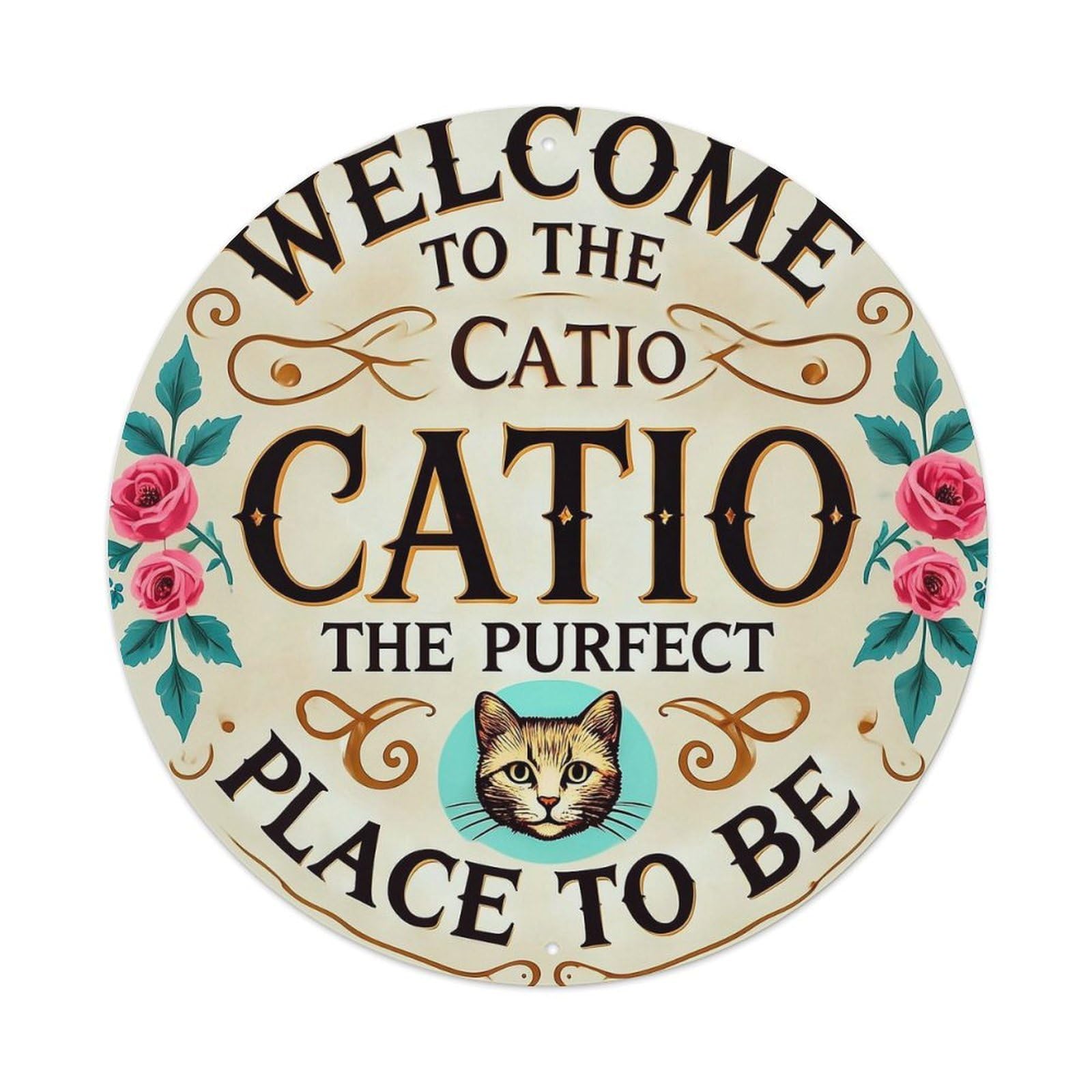 Welcome To The Catio Catio The Purfect Place To Be Round Tin Sign Vintage Metal Sign Home Bar Garden Indoor & Outdoor Wall Decor Retro Metal Poster 8x8 Inch