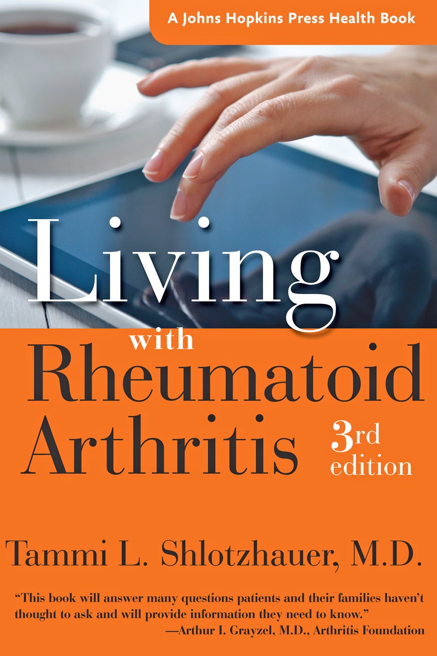 Living with Rheumatoid Arthritis (A Johns Hopkins Press Health Book)