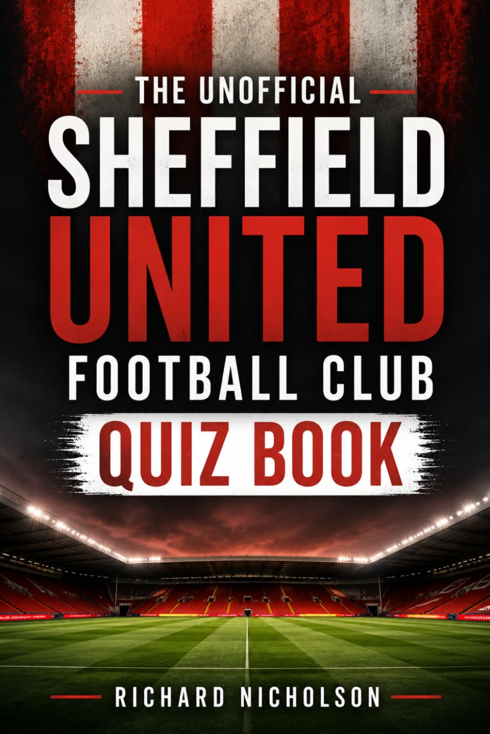 The Unofficial Sheffield United Football Club Quiz Book