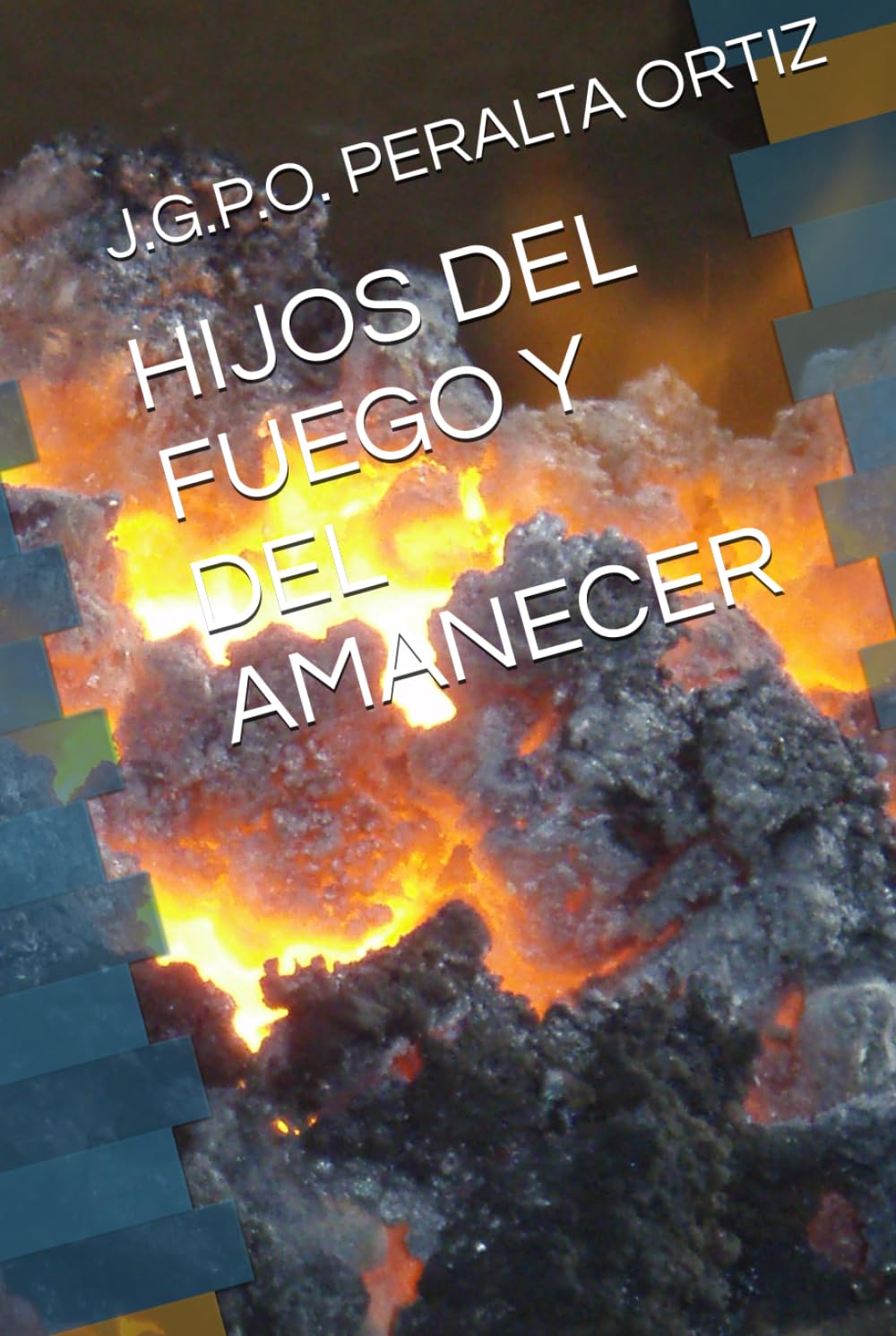 HIJOS DEL FUEGO Y DEL AMANECER
