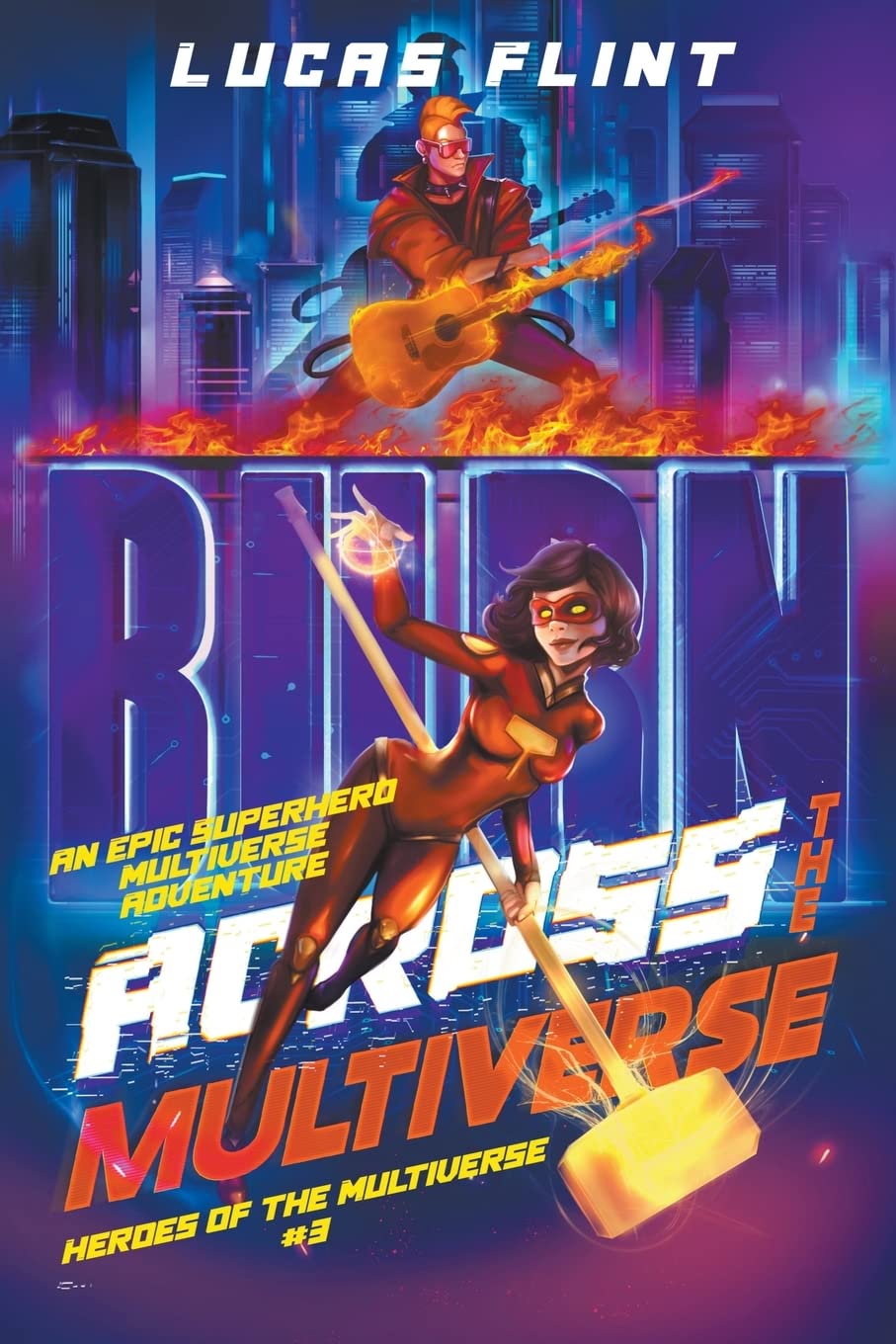 Across the Multiverse: An Epic Superhero Multiverse Adventure: 3 (Heroes of the Multiverse)