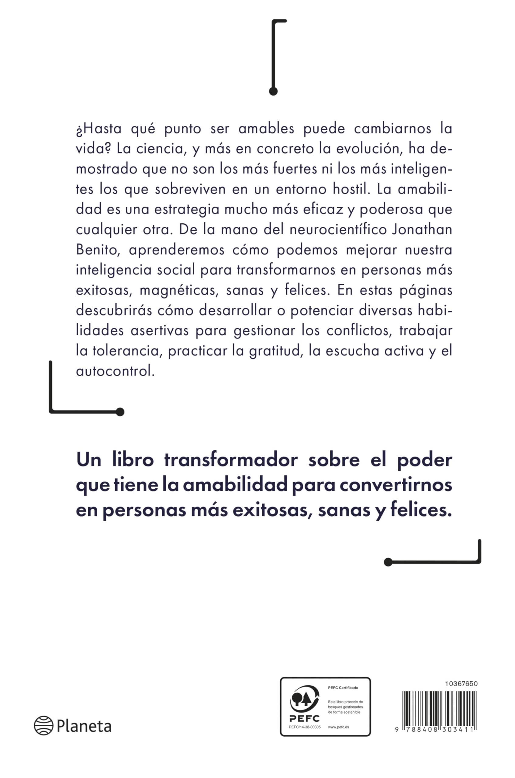El poder de la amabilidad: Cómo la neurociencia nos ayuda a mejorar nuestras relaciones, atraer lo bueno y vivir más (No Ficción)