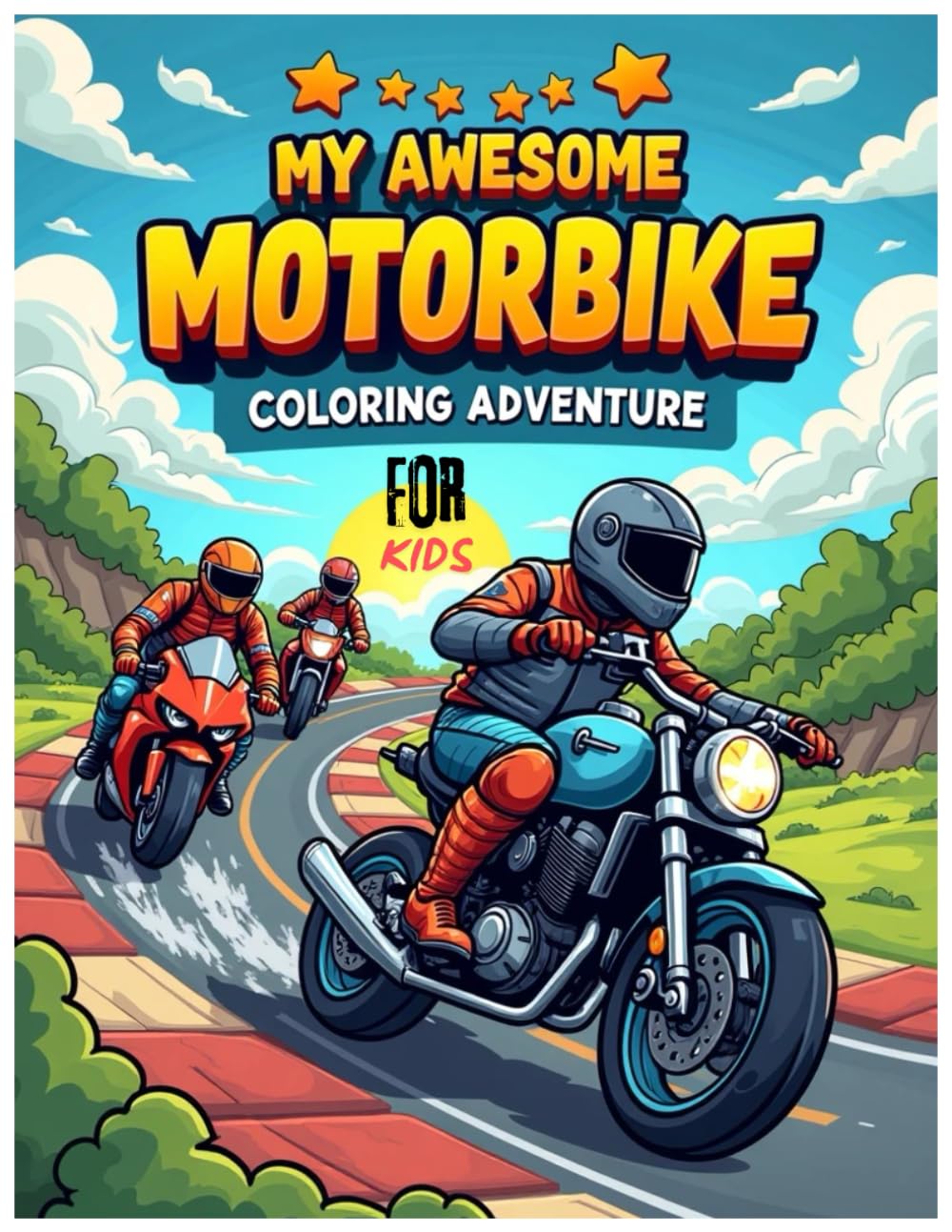 Motorbike Coloring Book For Kids: Fun Coloring Pages of Motorbikes, Superbikes, Motocross Bikes, Supercross Bikes and more
