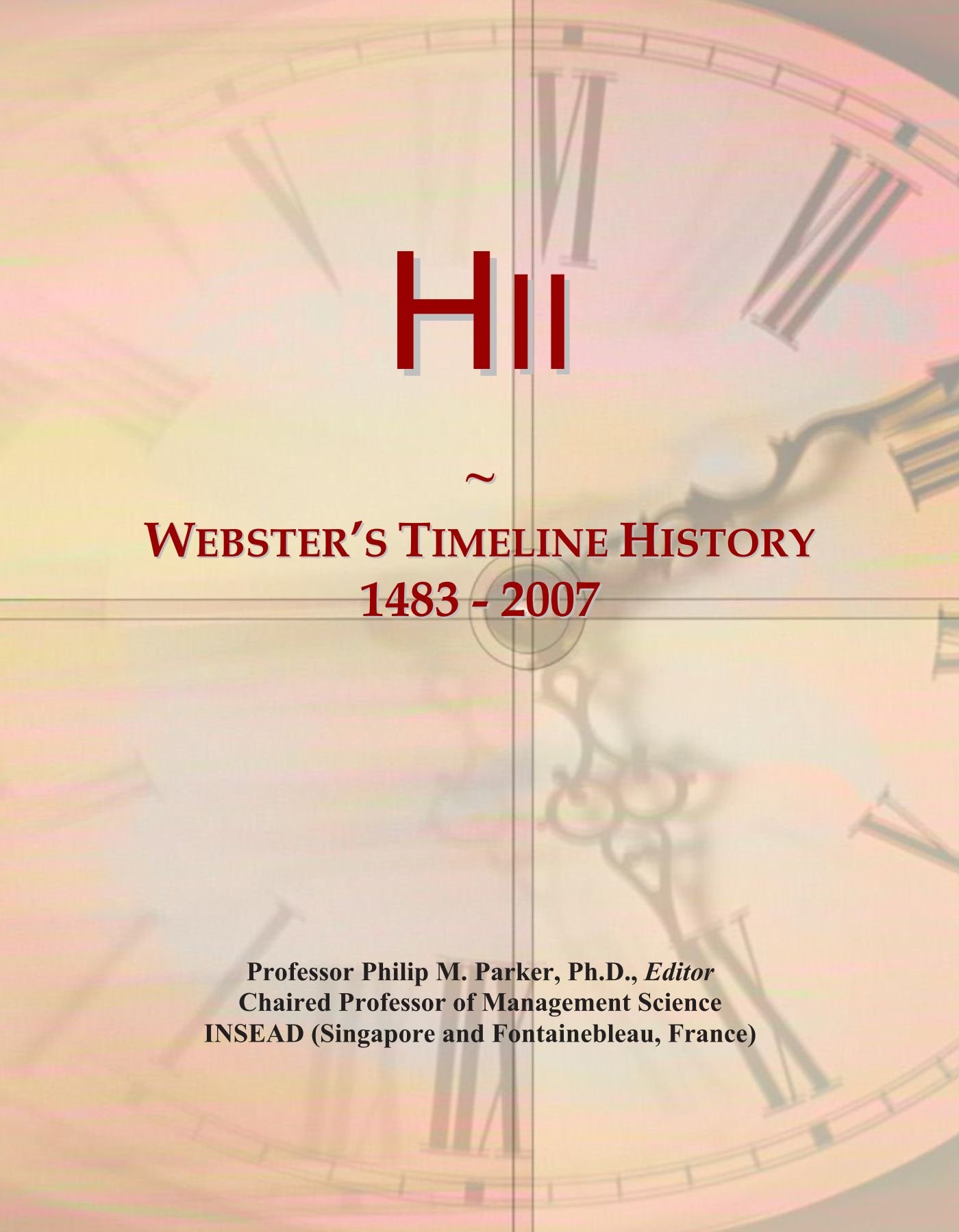 Hii: Webster's Timeline History, 1483 - 2007