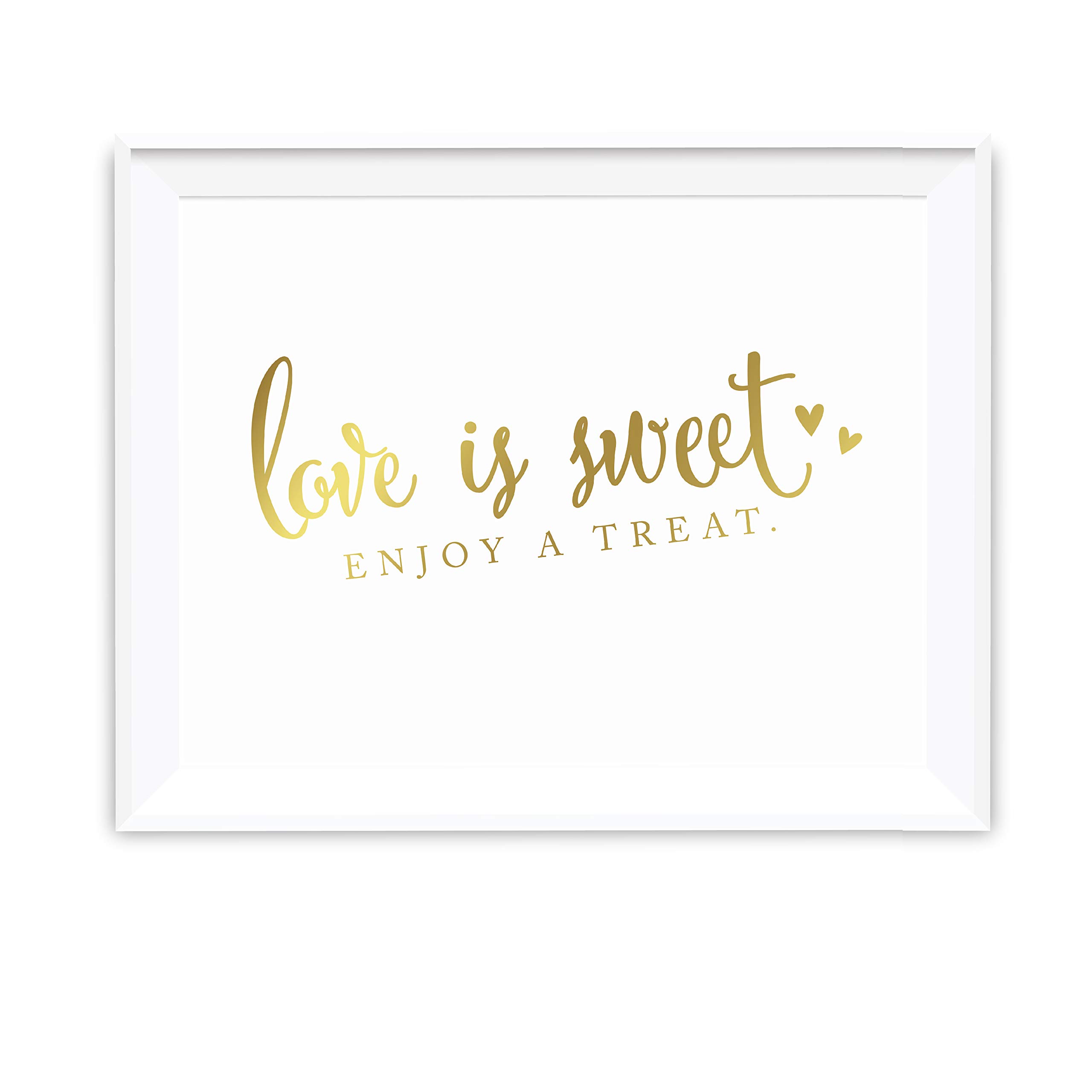 Andaz Press Wedding Party Signs, Metallic Gold Ink Print, 8.5-inch x 11-inch, Love is Sweet, Enjoy a Treat Dessert Table Sign, 1-Pack, Not Gold Foil, Unframed