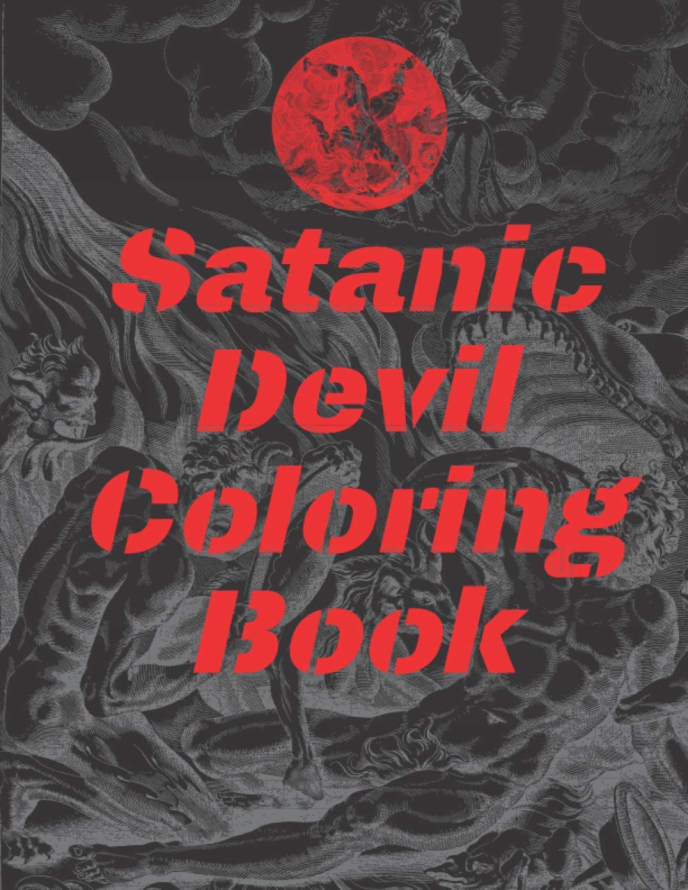 Satanic Devil Coloring Book: for adults scary devil satan occult demons style horror