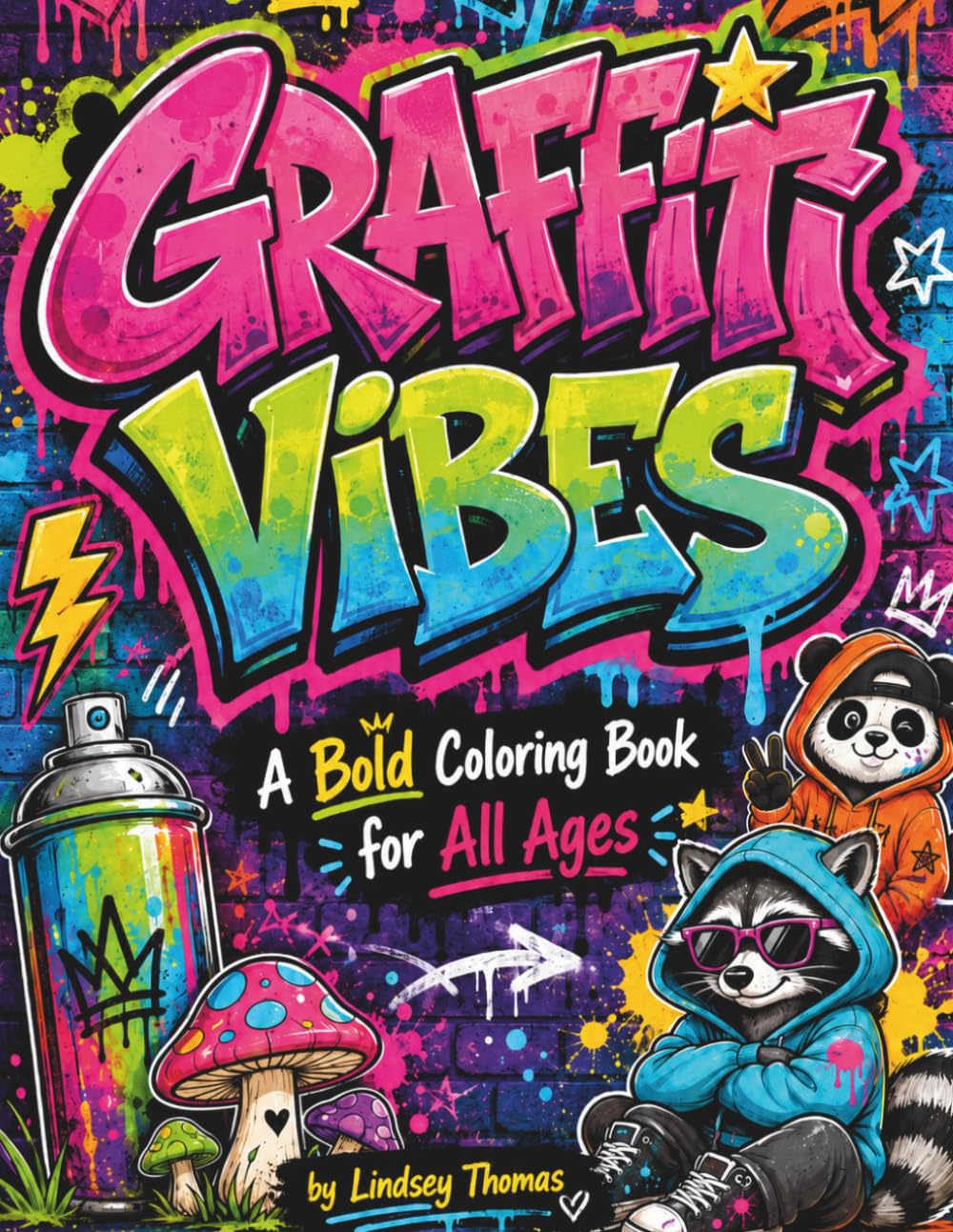 Graffiti Vibes: A Bold Coloring Book for All Ages