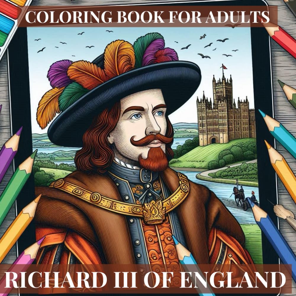 Richard III Of England: Colouring book For Adults