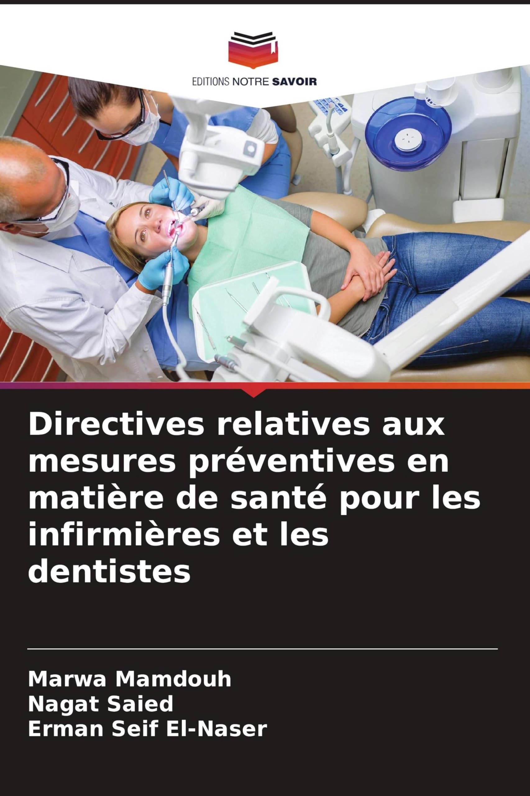 Directives relatives aux mesures préventives en matière de santé pour les infirmières et les dentistes