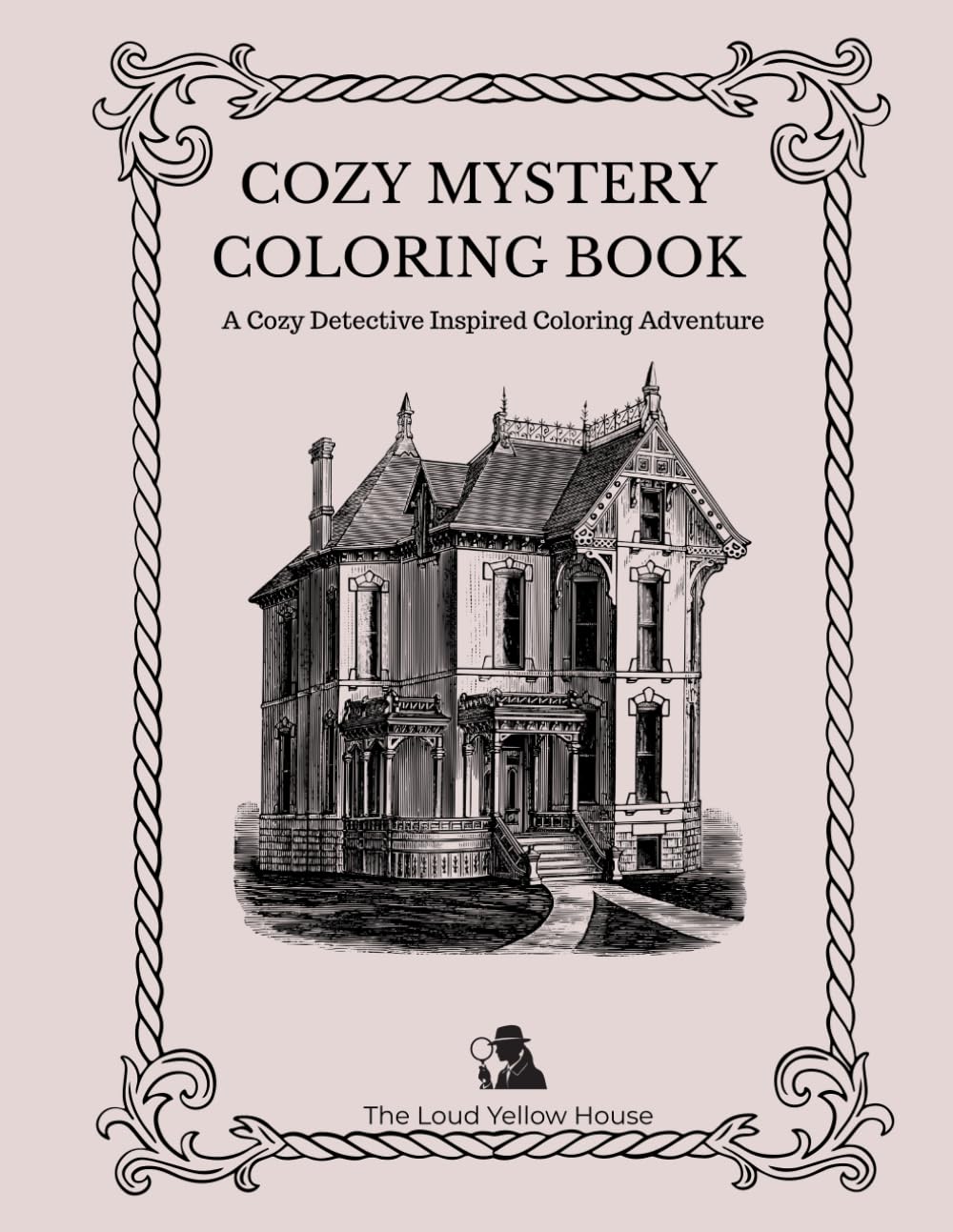 COZY DETECTIVE VIBES: A COZY MYSTERY COLORING BOOK