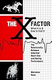 The X Factor: What It Is & How to Find It : The Relationship Between Inherited Heart Size and Racing Performance