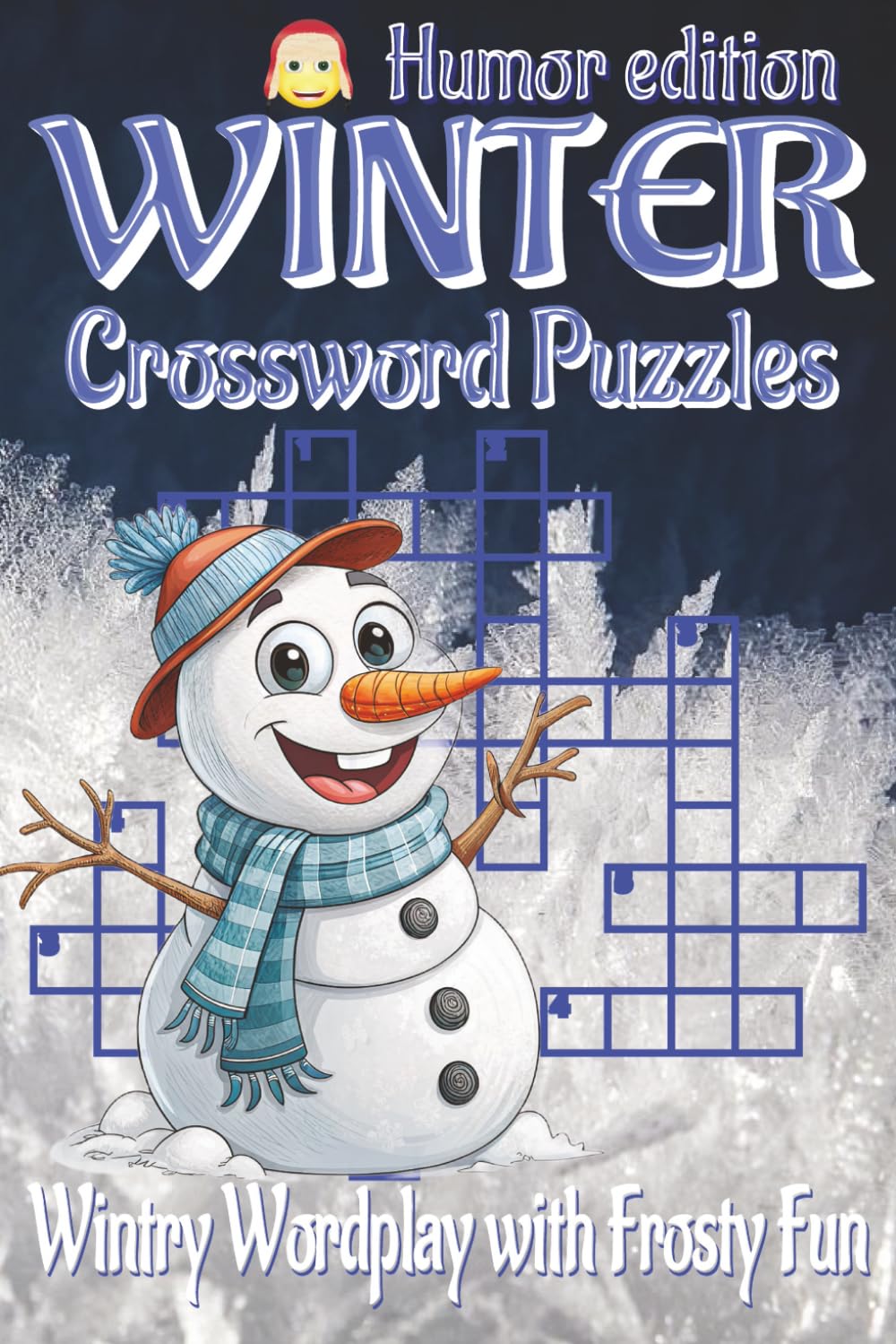Winter Crossword Puzzles Book - Humor Edition: Crossword Puzzles with Clear, Easy-to-Read Clues about Winter, Snow, Holidays and Cozy Moments | 6x9 ... gift for chilly evenings, and vacations .