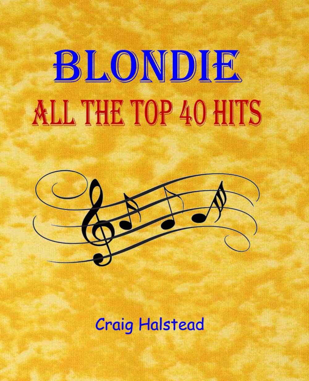 Blondie: All The Top 40 Hits