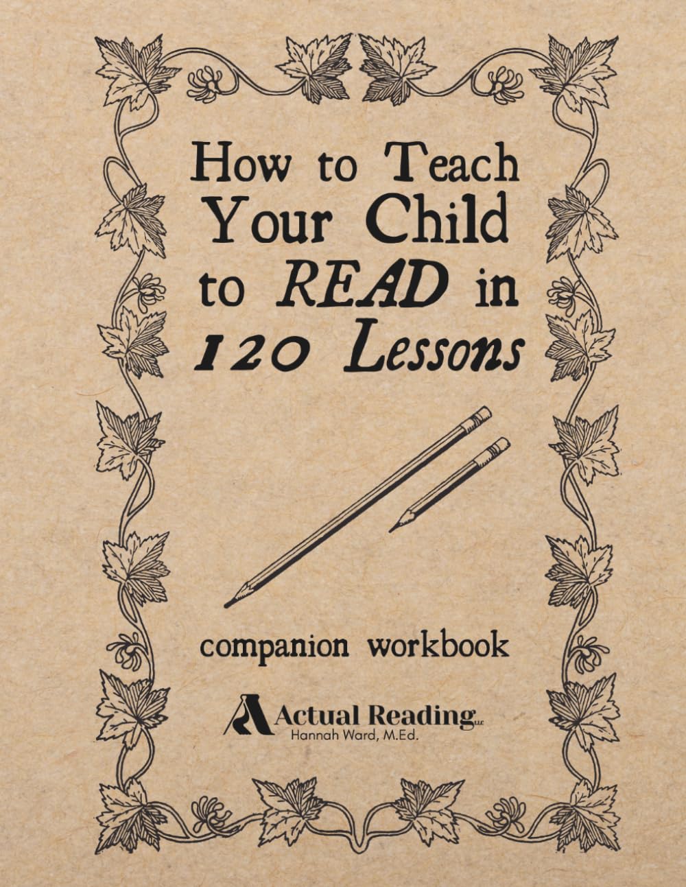 How to Teach Your Child to Read in 120 Lessons: Companion Workbook