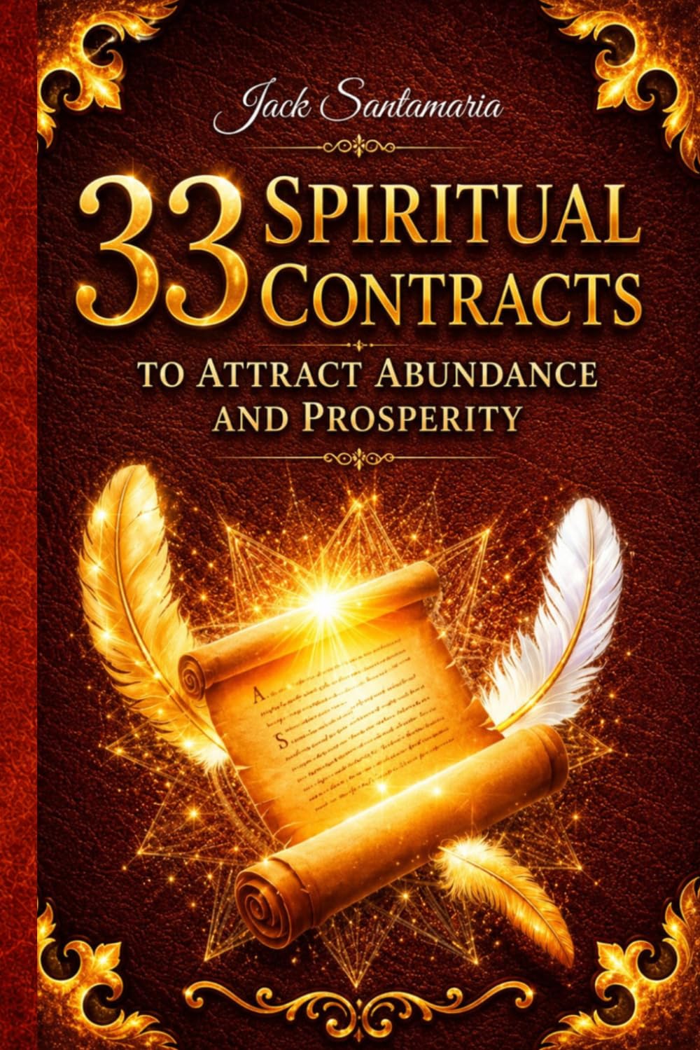 33 Spiritual Contracts to Attract Abundance and Prosperity (33 contratos espirituales para atraer abundancia y prosperidad)