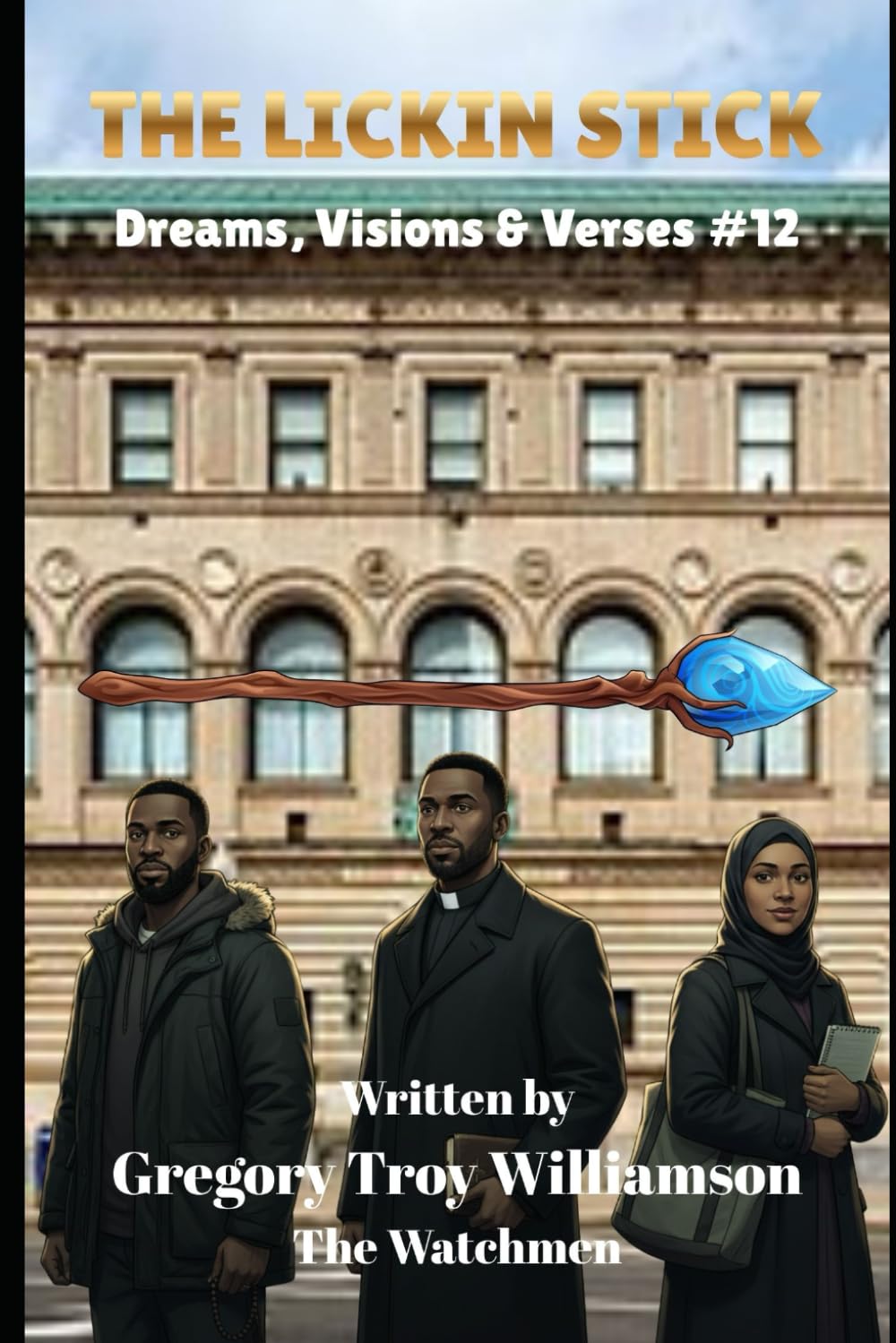 The Lickin Stick: Dreams, Visions & Verses #12 (The Dreams, Visions and Verses Series)