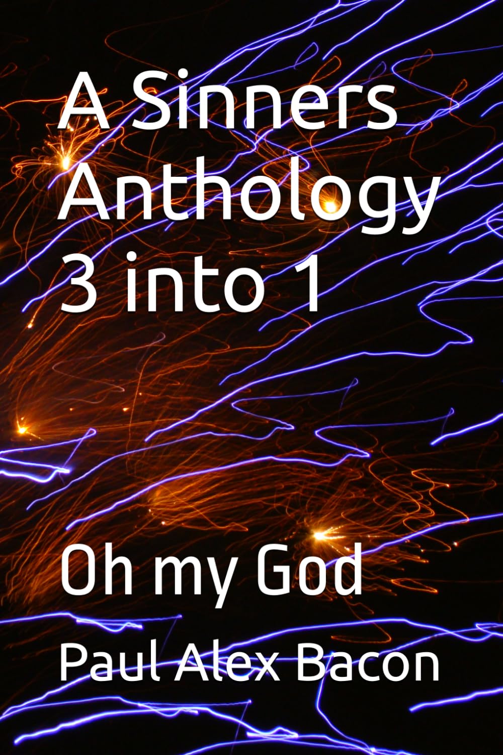 A Sinners Anthology 3 into 1: Oh my God