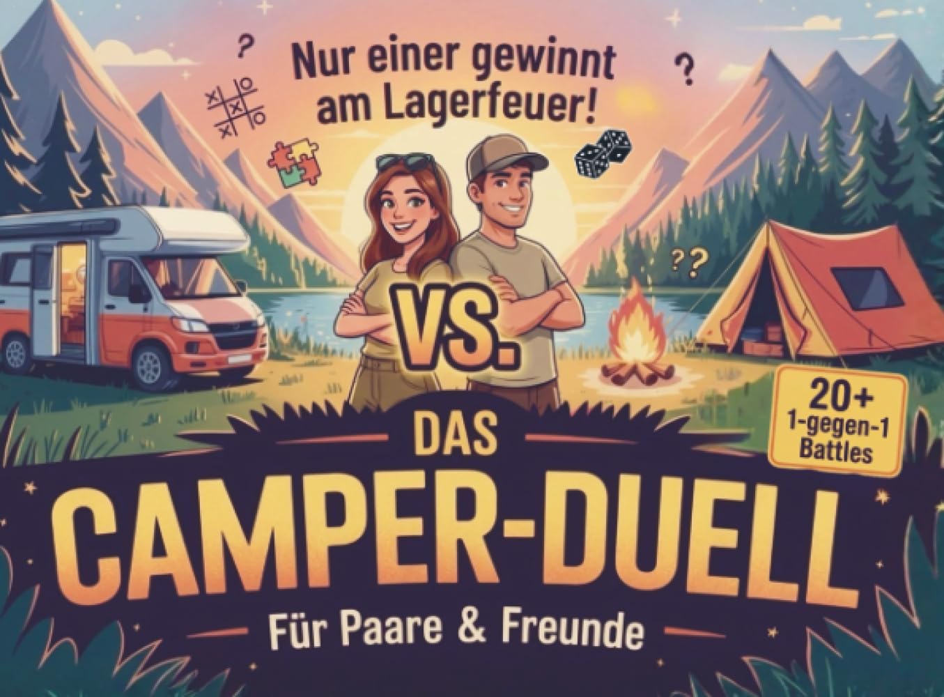 Das Camper-Duell für Paare & Freunde: Nur einer gewinnt am Lagerfeuer! Über 20 1-gegen-1 Battles: Perfektes Camping Gadget & Geschenk für Camper, Wohnwagen & Wohnmobil Fans