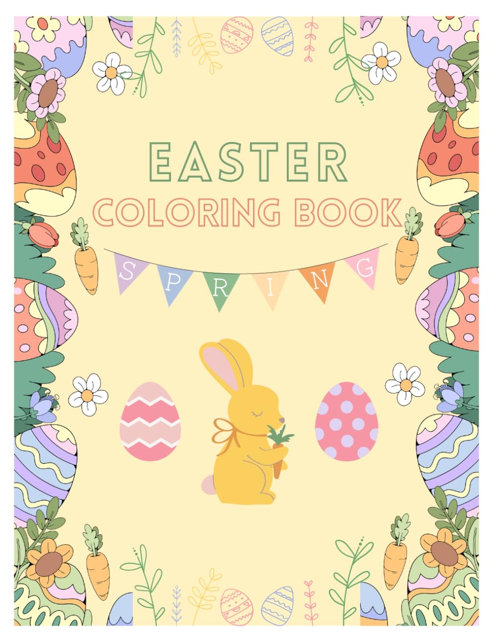 Easter Fun Coloring Book: Color, Draw, and Create with Bunnies, Eggs & Springtime Joy