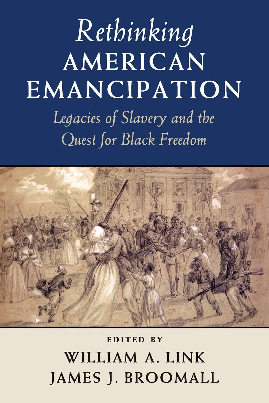 Rethinking American Emancipation (Cambridge Studies on the American South)