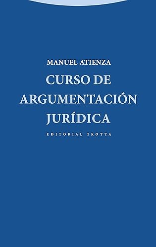Curso de argumentación jurídica (Spanish Edition)