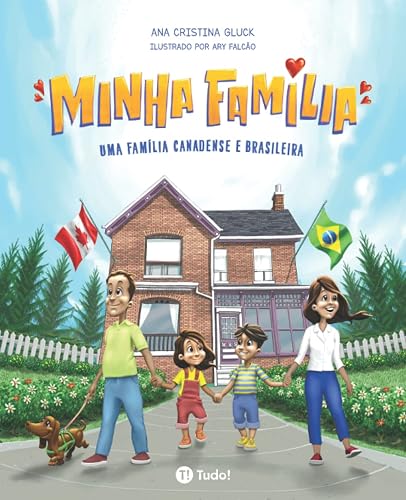 Minha família - Uma família canadense e brasileira