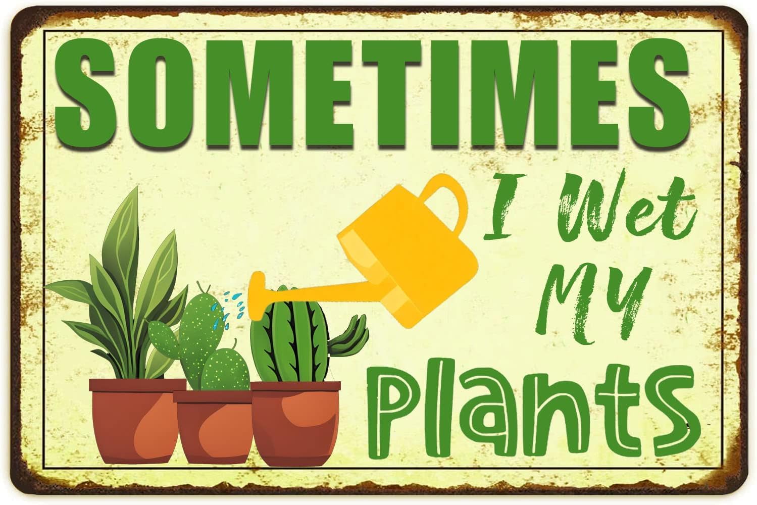 SMAZDFXX Funny Signs Garden Decor Outdoor Vintage Decorative Metal Sign For Women Plant Lover Sometimes I Wet My Plants Wall Art for Home Room Door Accessories 12"x16"