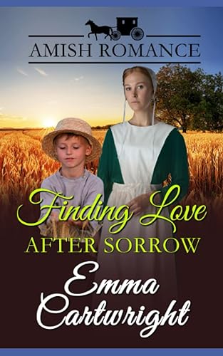 Finding Love After Sorrow: Amish Romance