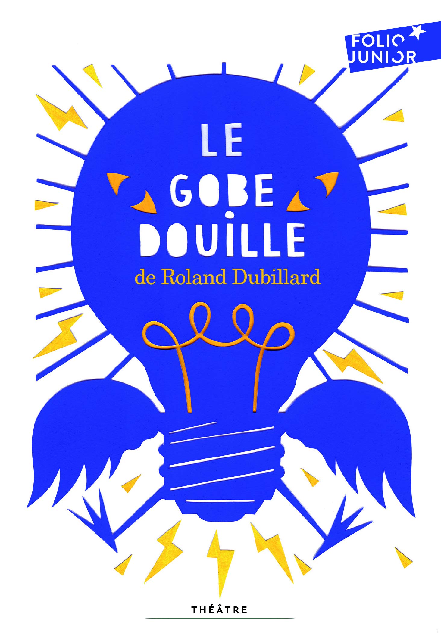 Le gobe-douille et autres dialogues (Folio Junior Théâtre)