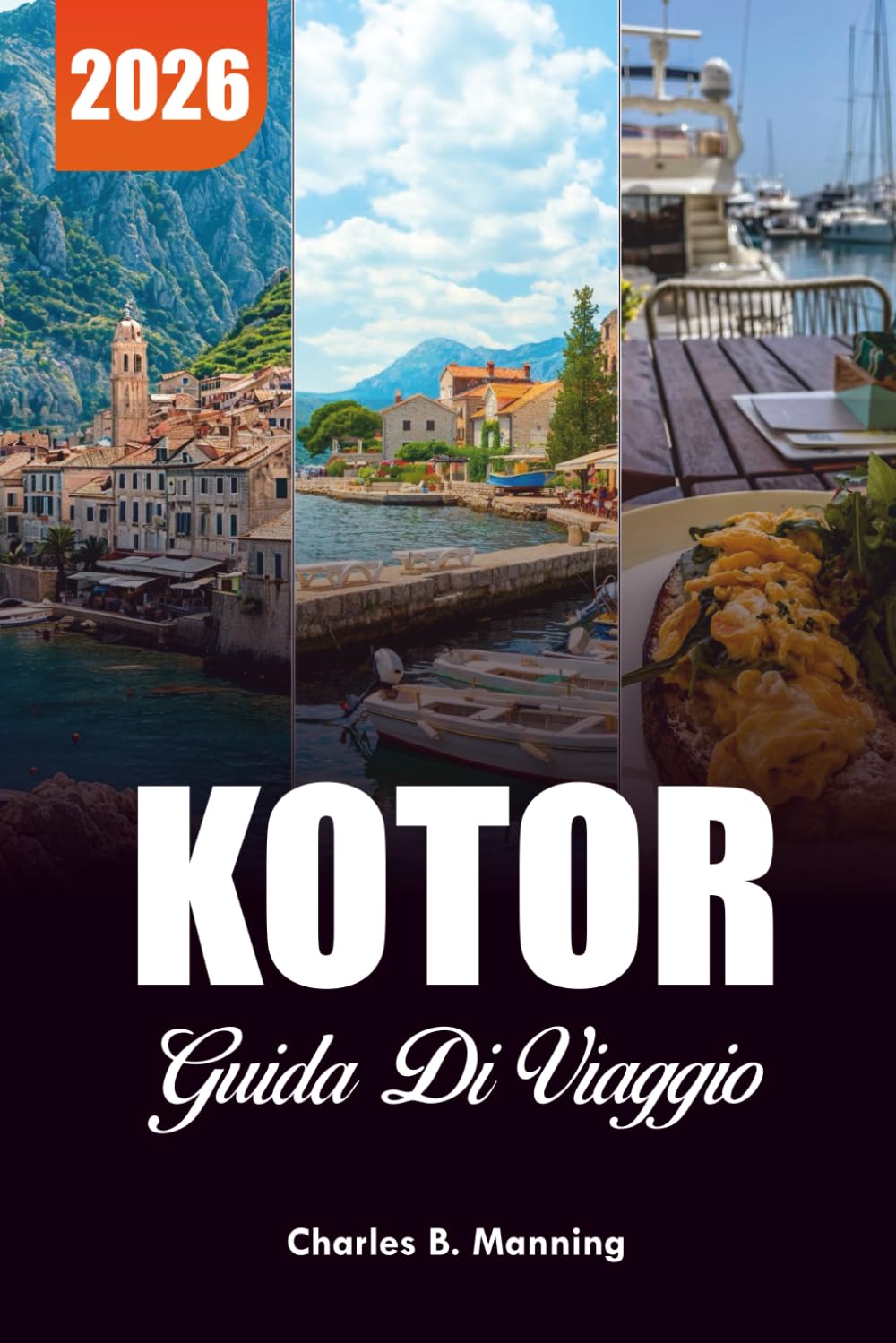 KOTOR GUIDA DI VIAGGIO 2026: Principali attrazioni, cose da fare e punti salienti della Baia di Kotor