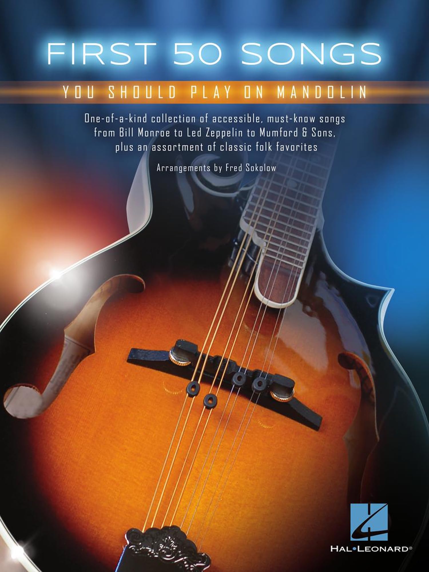 First 50 Songs You Should Play on Mandolin | Beginner Sheet Music Book with Tabs, Chords, and Lyrics | Folk, Bluegrass, Pop, Country Songbook for Mandolin Players and Music Students Paperback – 10 July 2017