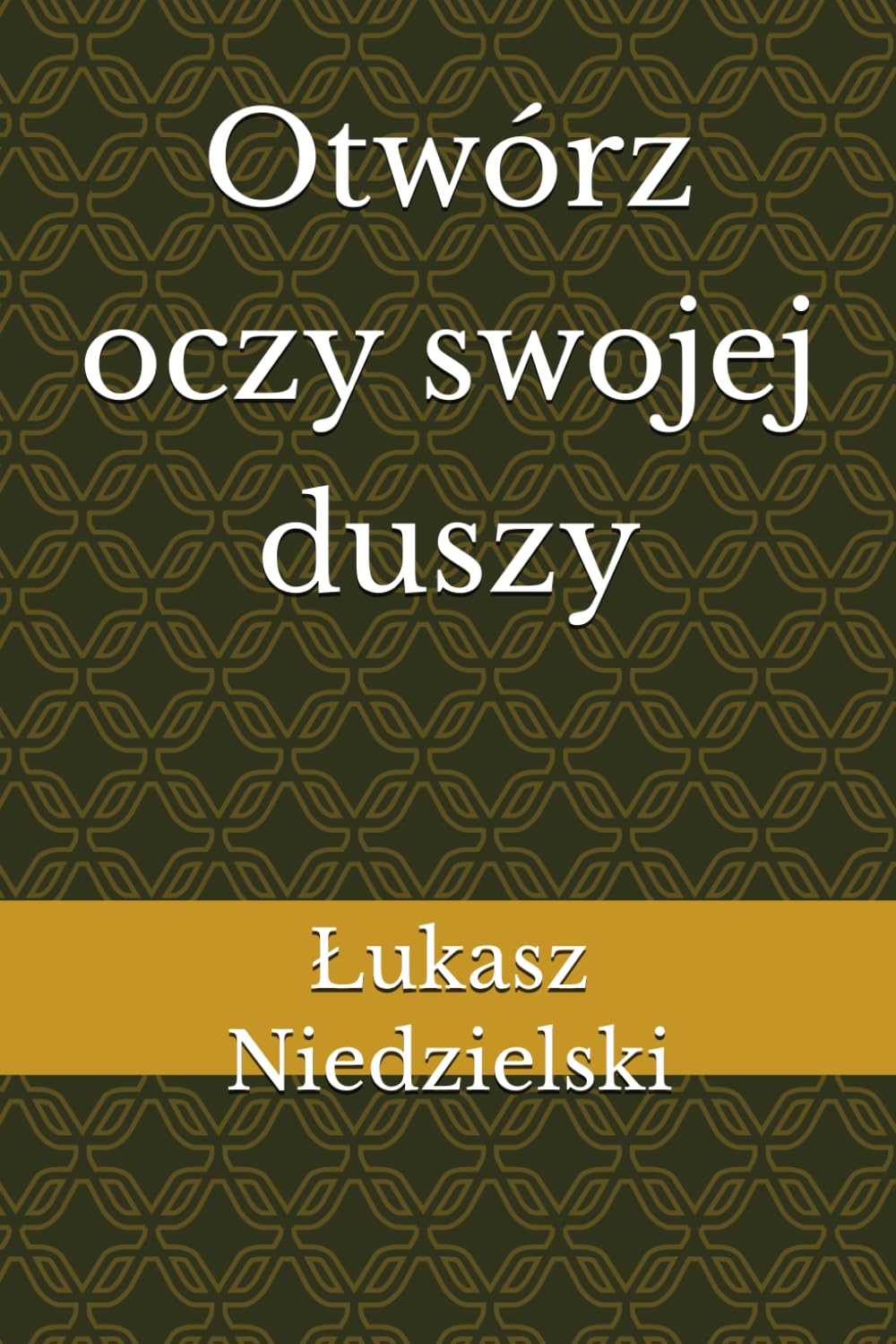 Otwórz oczy swojej duszy