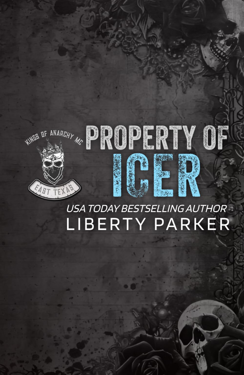 Property of Icer: Kings of Anarchy MC: East Texas