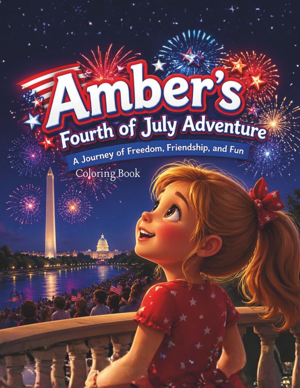 Amber's Fourth of July Adventure: A Journey of Freedom, Friendship, and Fun (Amber's Adventures)