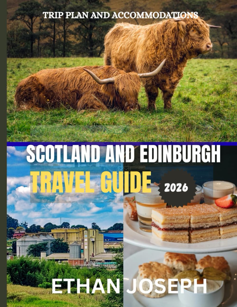 SCOTLAND AND EDINBURGH TRAVEL GUIDE 2026: The Best Time to Visit, Top Places to Explore, and Everything You Need to Know Before You Go