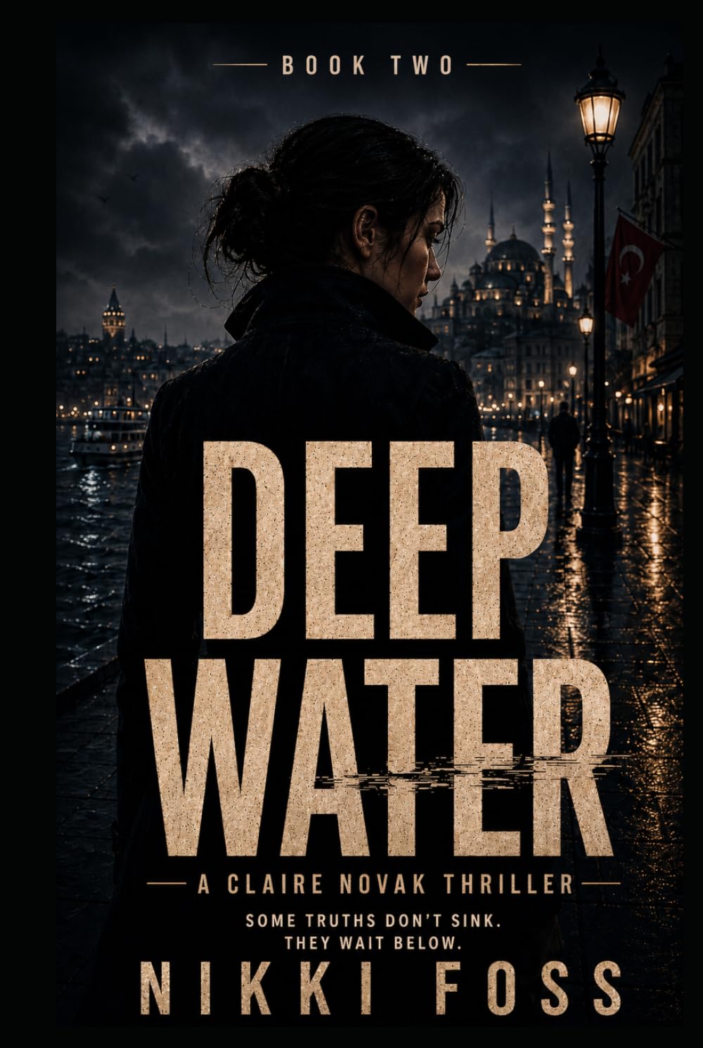 DEEP WATER: A Counterintelligence Thriller (The Claire Novak Thrillers)