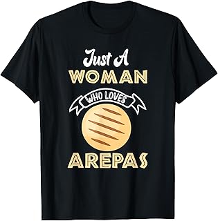 Arepas Quote Funny Colombian Venezuelan Food Arepa T-Shirt