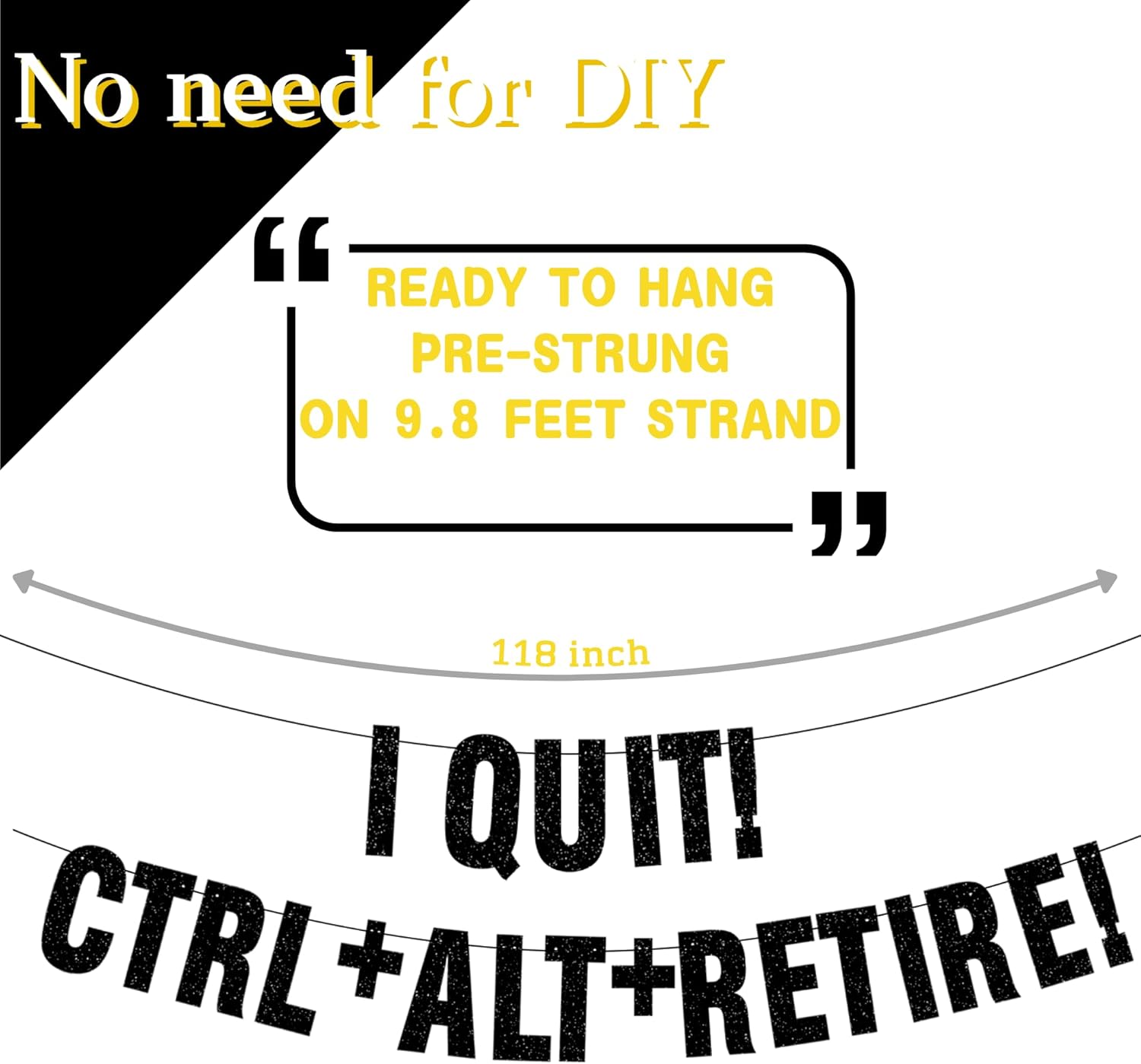 Pre-Strung Black Glitter Retirement Banner,(No DIY)Funny Retirement Party Decorations"I QUIT, CTRL+ALT+RETIRE" Farewell banner,Party Supplies,Gifts and Decorations