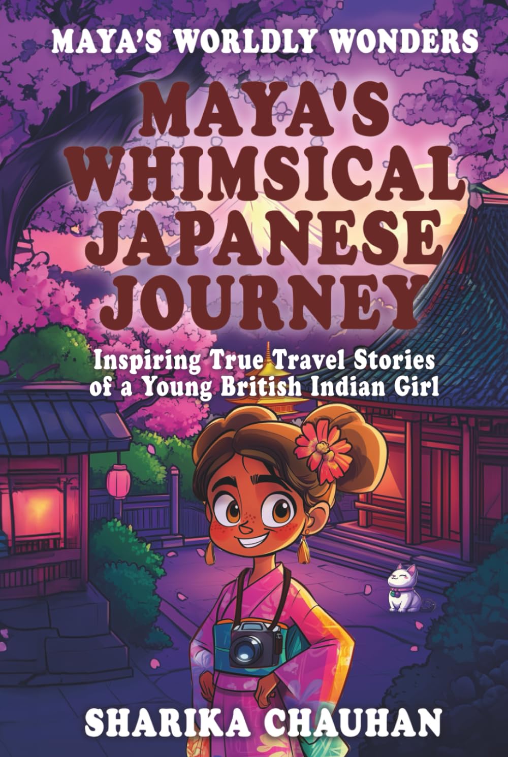 Maya's Worldly Wonders: Maya's Whimsical Japanese Journey