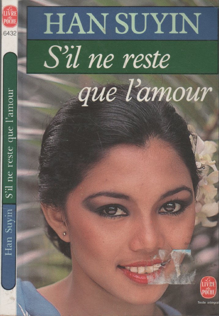 S'il Ne Reste Que L'amour HAN SUYIN