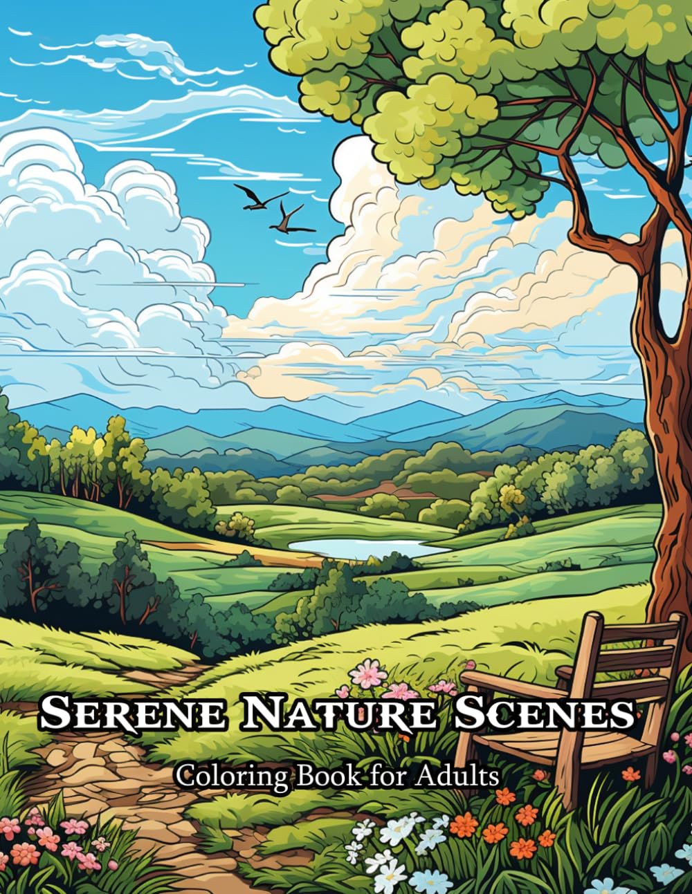 Serene Nature Scenes Coloring Book for Adults: Peaceful and Relaxing Scenes for Stress Relief and Anxiety – Bold and Easy Designs with Landscapes, Forests, and Flowers.