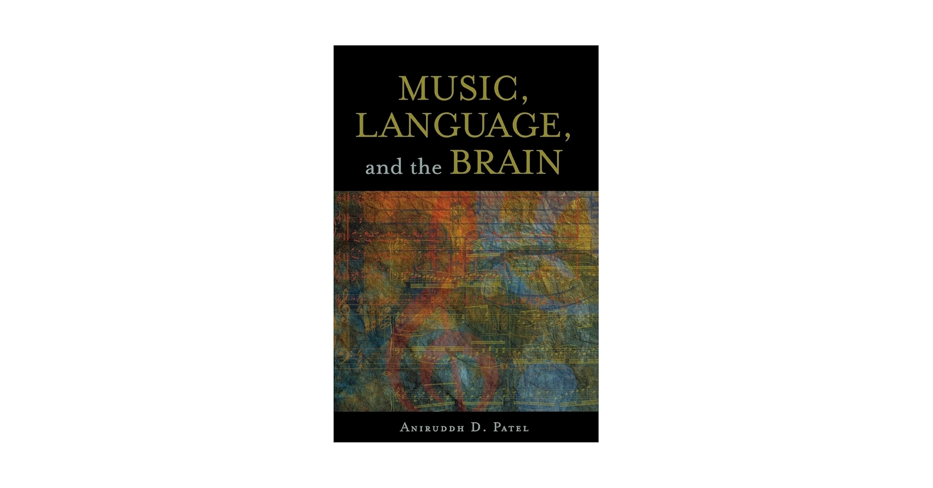 Music, Language, and the Brain: 9780199755301: Medicine